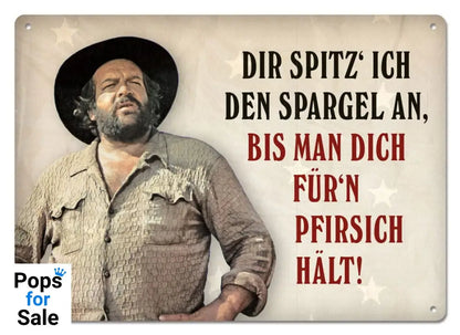 Bud Spencer Tin Sign Dir spitz' ich den Spargel an,... 10 x 15 cm