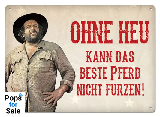 Bud Spencer Tin Sign Ohne Heu kann das beste Pferd... 10 x 15 cm