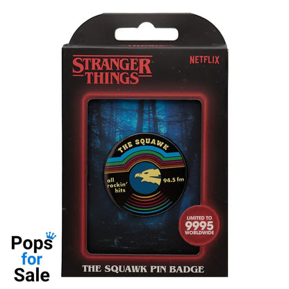 Stranger Things Pin Badge The Squawk Limited Edition