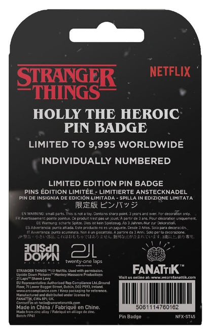 Stranger Things Pin Badge Holly The Heroic Limited Edition